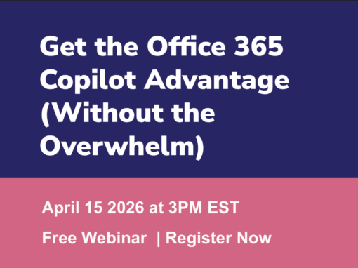 Webinar: Get the Office 365 Copilot Advantage